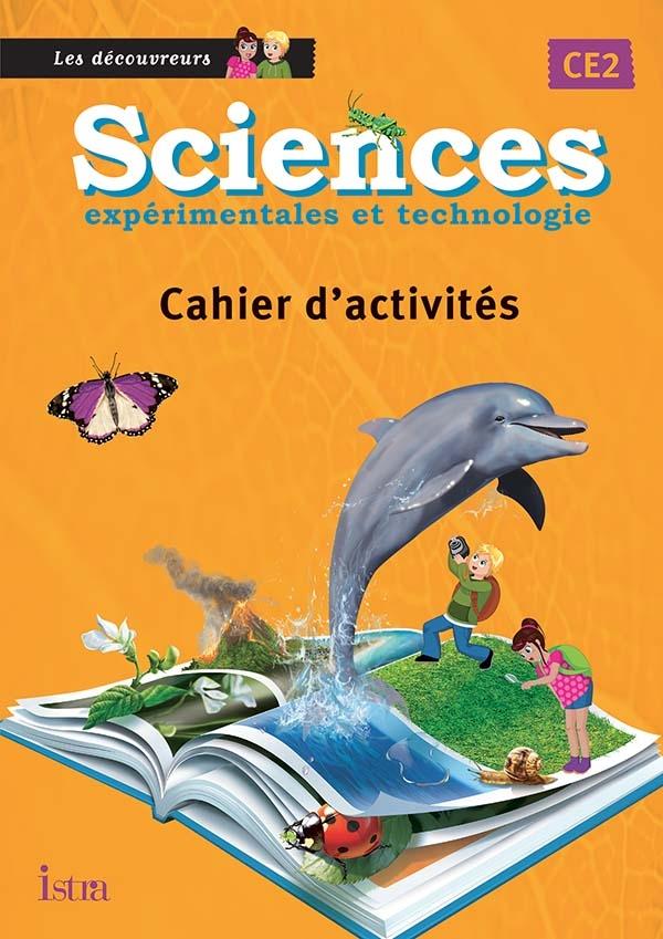 Sciences expérimentales et technologie CE2. Cahier d'activités