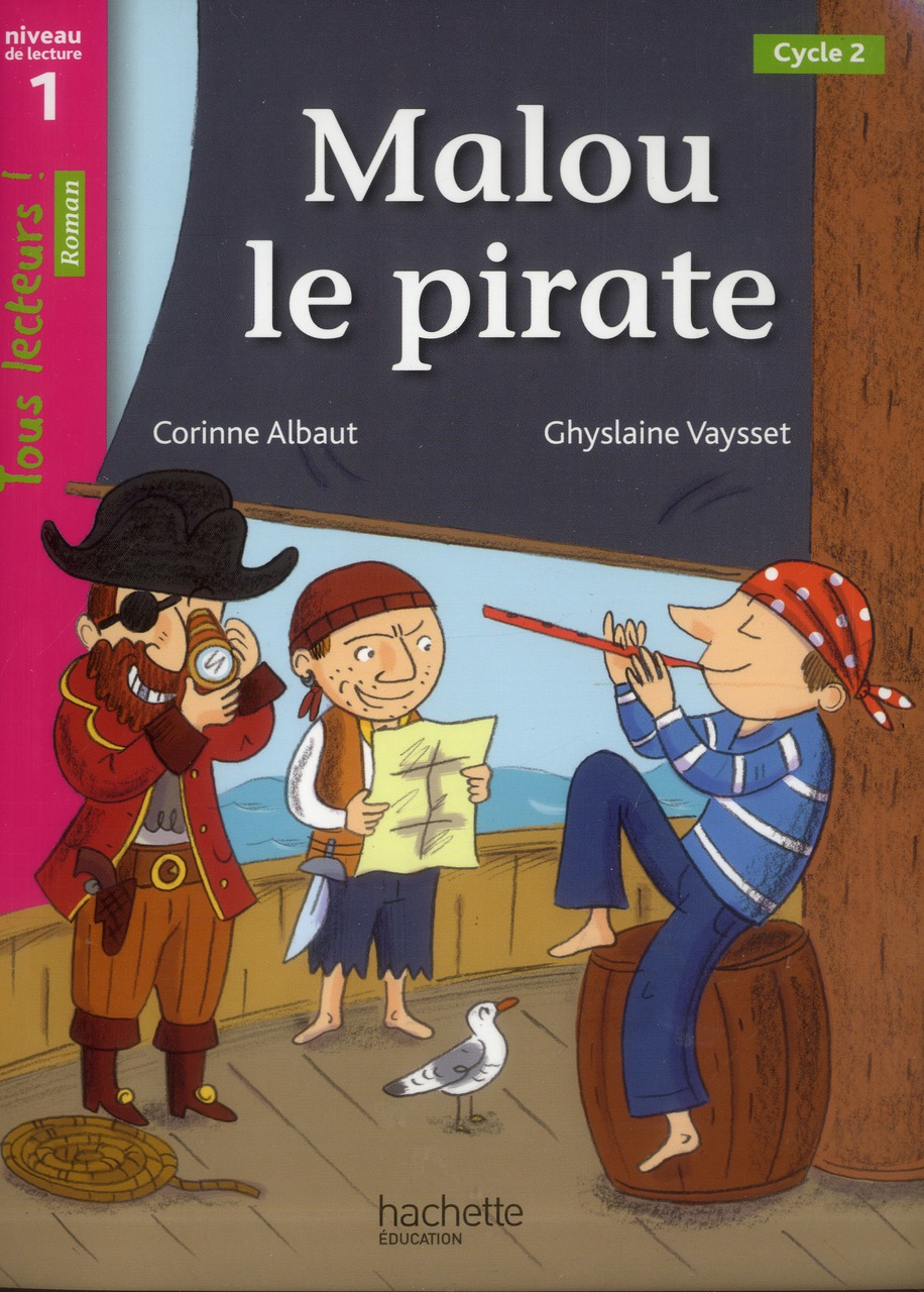 Malou le pirate. Niveau de lecture 1, Cycle 2