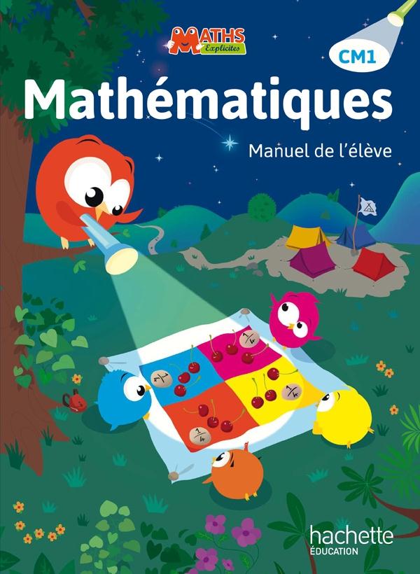 Maths Explicites CM1. Manuel de l'élève