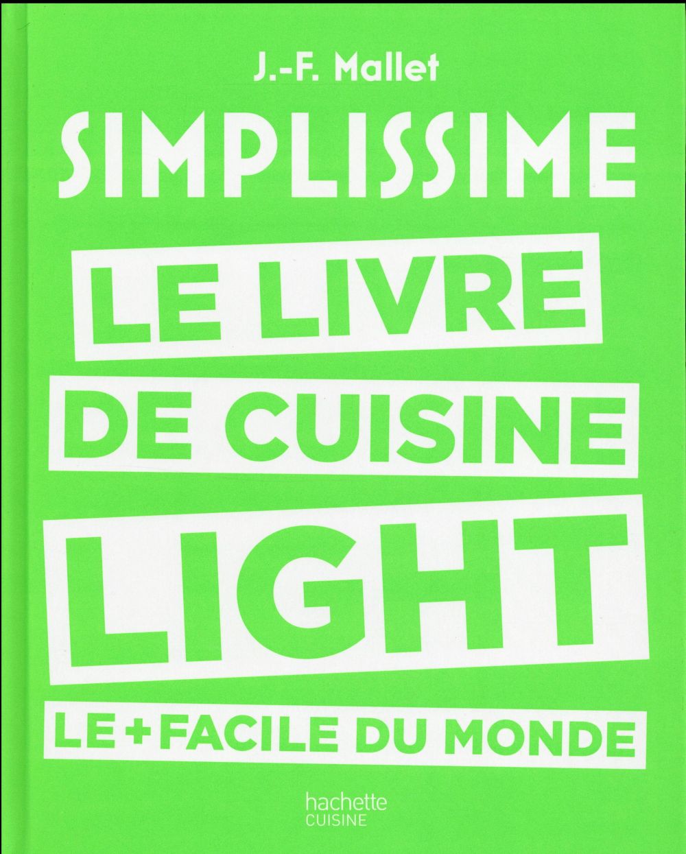 Simplissime. Le livre de cuisine light le facile du monde