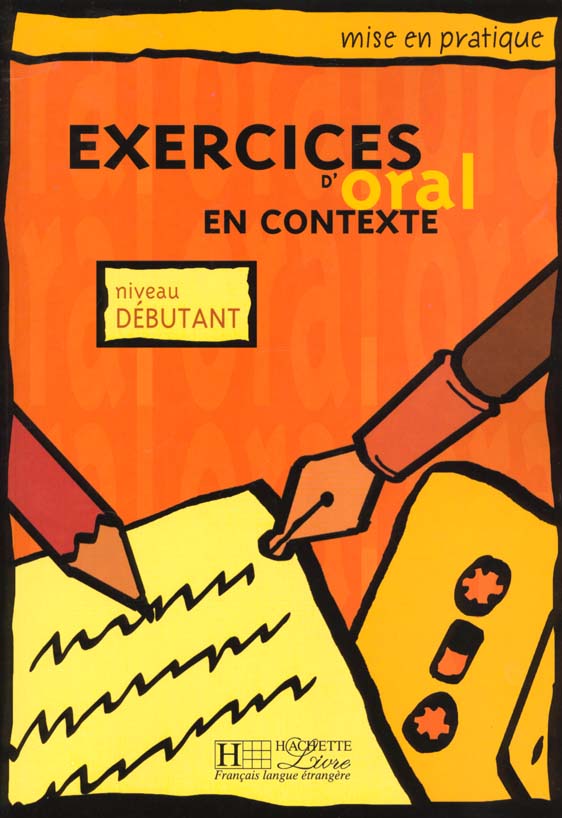 Exercices d'oral en contexte. Niveau débutant