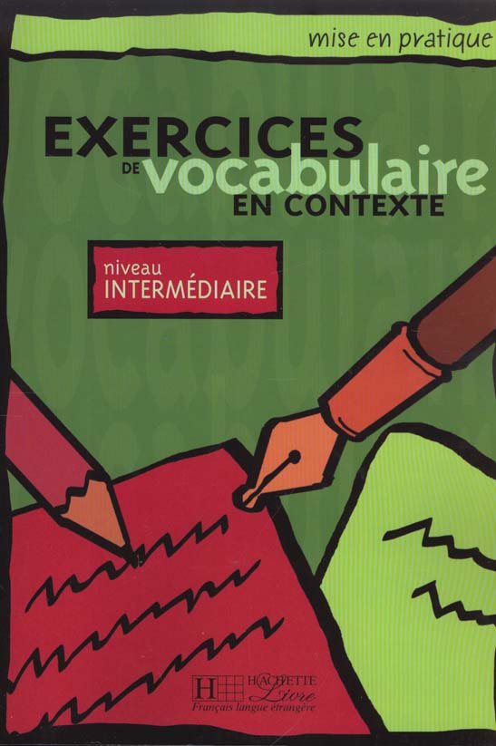 Exercices de vocabulaire en contexte. Niveau intermédiaire