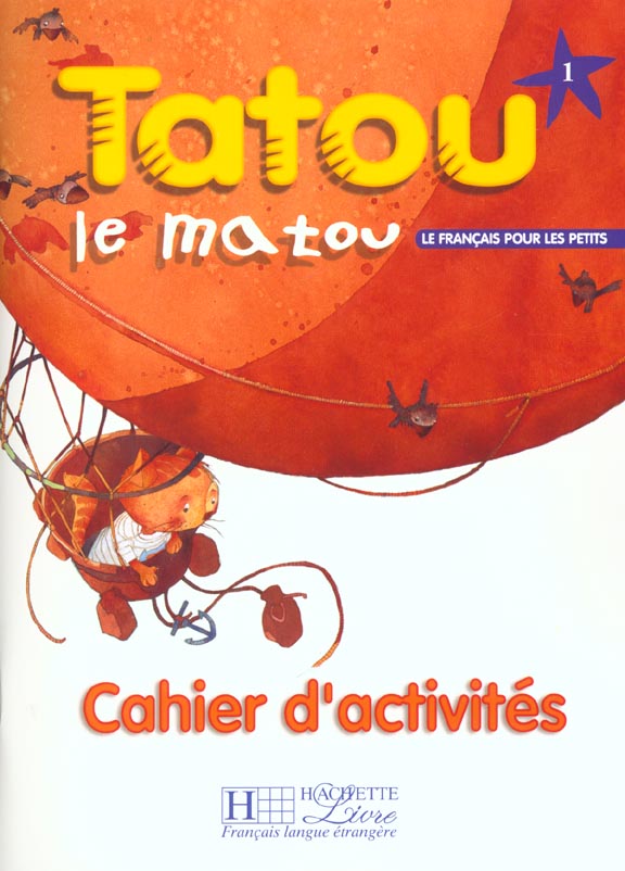 Tatou le matou 1. Cahier d'activités