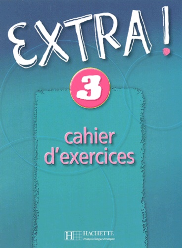 Extra ! 3. Cahier d'exercices
