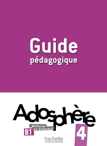 Adosphère 4 B1. Guide pédagogique
