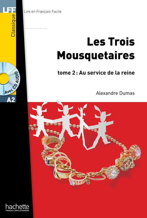 Les Trois Mousquetaires Tome 2 : Au service de la reine. Avec 1 CD audio