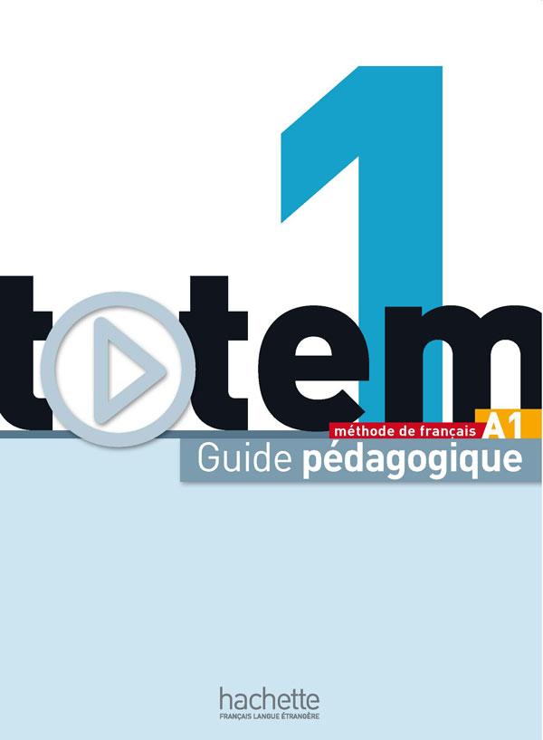 Totem 1 A1. Guide pédagogique