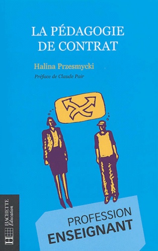 La pédagogie de contrat. Profession enseignant