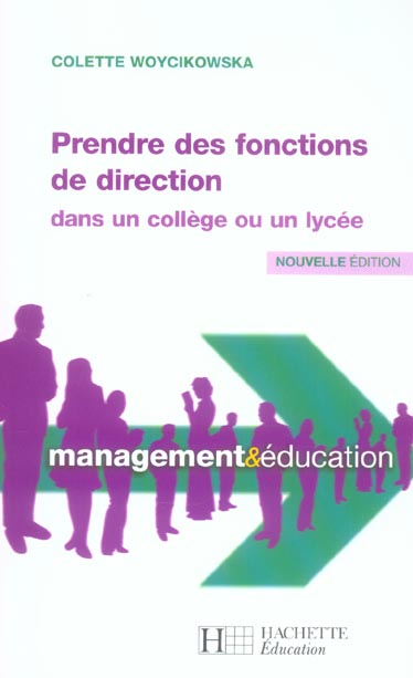 Prendre des fonctions de direction dans un collège ou un lycée. Premier poste