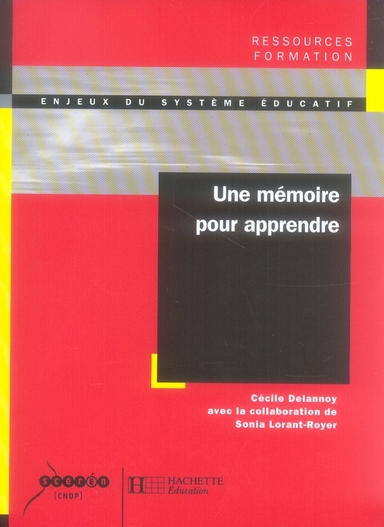 Une mémoire pour apprendre. Edition revue et augmentée