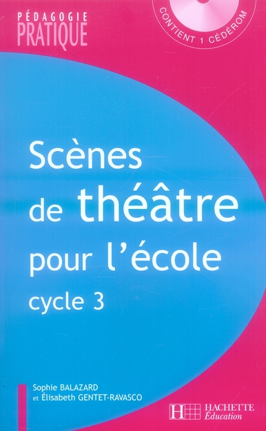 Scènes de théâtre pour l'école. Cycle 3, avec 1 CD-ROM
