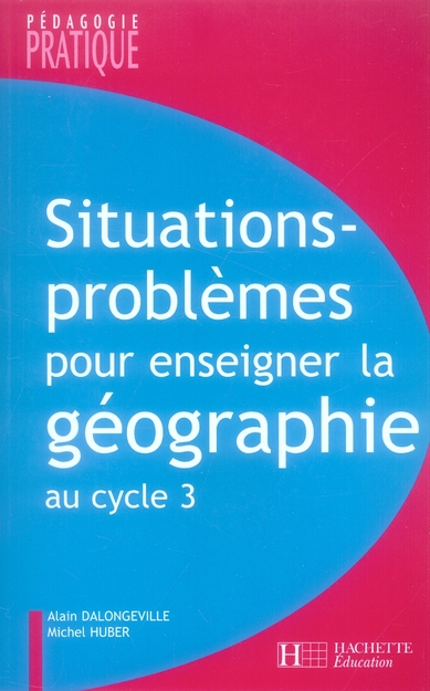 Situations-problèmes pour enseigner la géographie au cycle 3