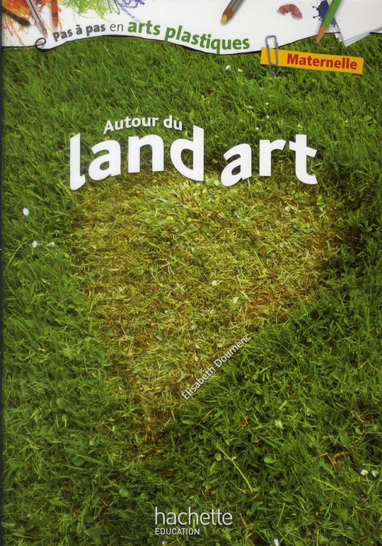Autour du land art. Maternelle