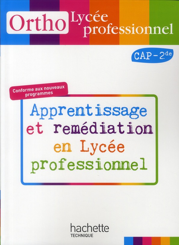 Ortho Lycée professionnel CAP 2e. Apprentissage et remédiation en Lycée professionnel
