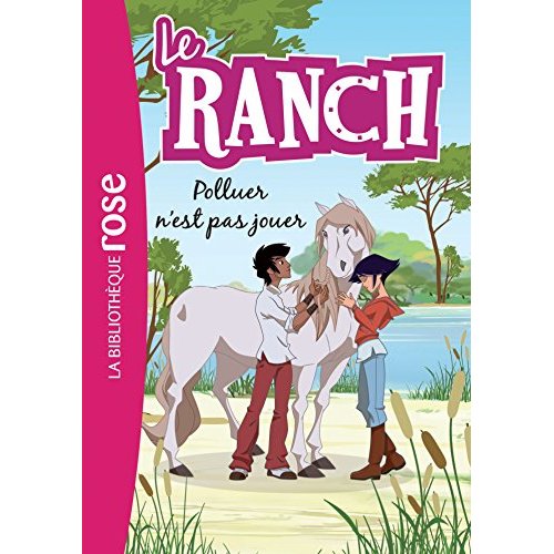 Le ranch Tome 13 : Polluer n'est pas jouer