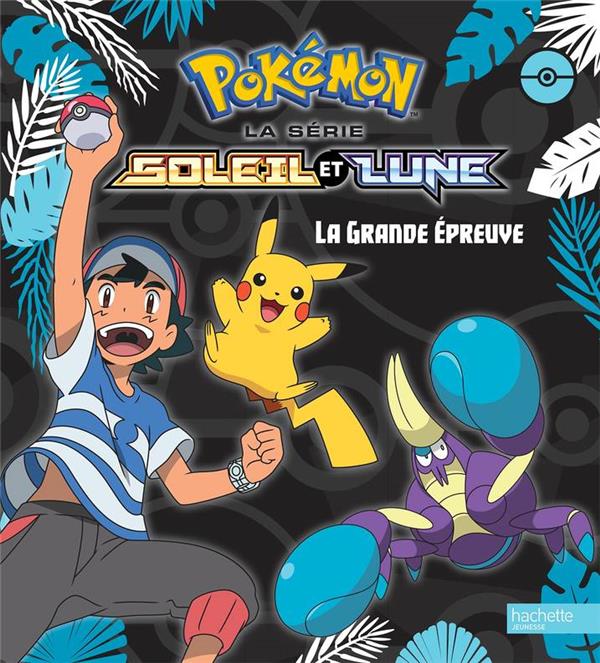 Pokémon soleil et lune : La Grande Epreuve