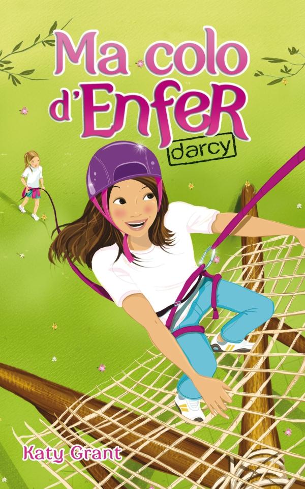 Ma colo d'enfer Tome 3 : Darcy