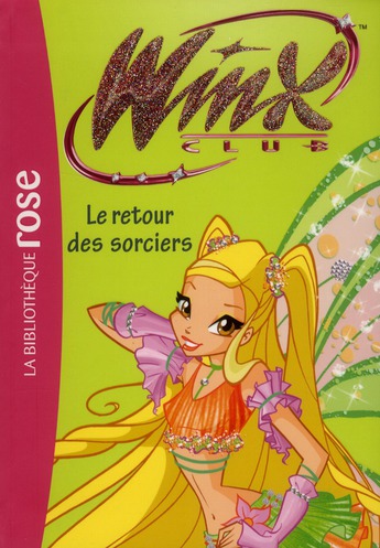 Winx Club Tome 43 : Le retour des sorciers