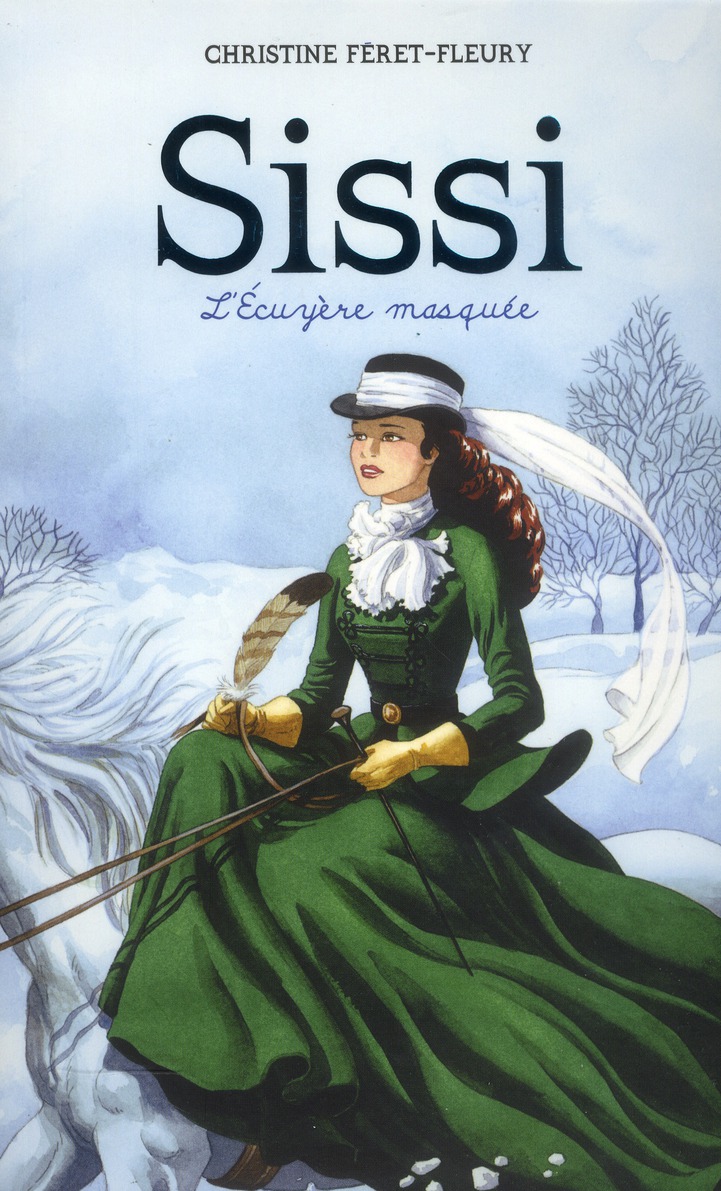 Sissi Tome 3 : L'écuyère masquée