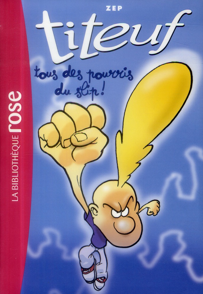 Titeuf Tome 12 : Tous des pourris du slip !