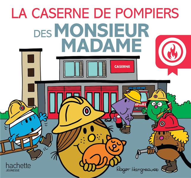 La caserne de pompiers des Monsieur Madame