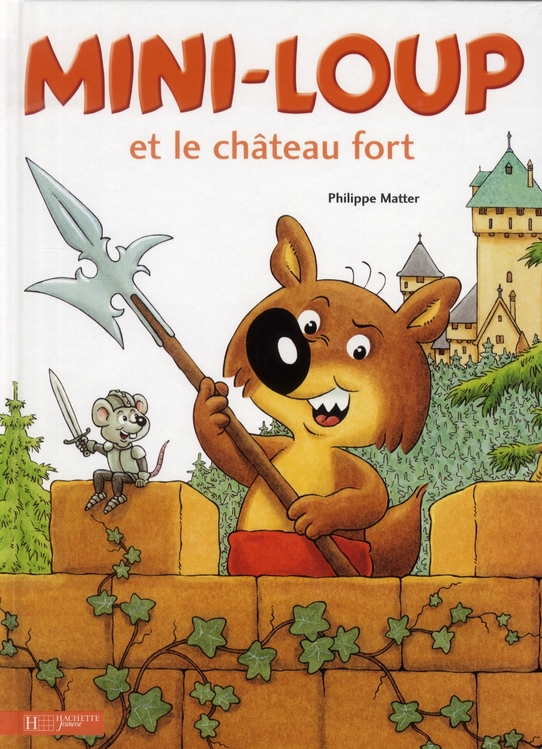 Mini-Loup : Mini-Loup et le château fort