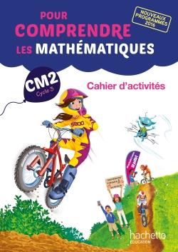 Pour comprendre les mathématiques CM2. Cahier d'activités, Edition 2017