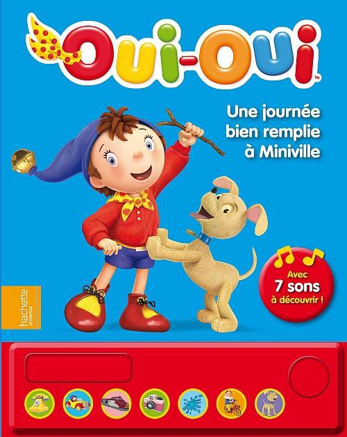 Oui-Oui une journée bien remplie à Miniville