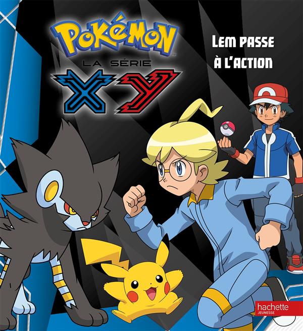 Pokémon : la série XY Tome 13 : Lem passe à l'action
