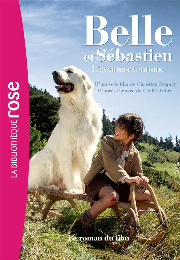 Belle et Sébastien, L'aventure continue. Le roman du film