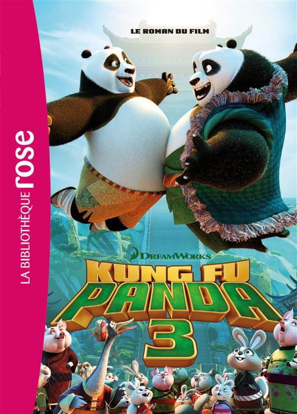 Kung Fu Panda 3. Le roman du film
