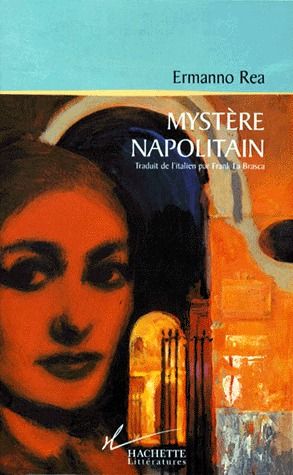 MYSTERE NAPOLITAIN. Vie et passion d'une communiste dans les années de guerre froide