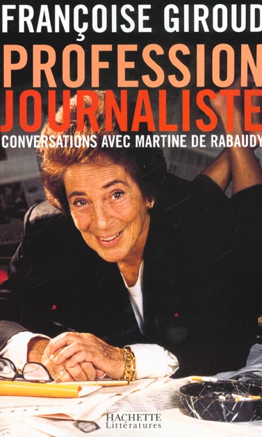 Profession journaliste. Conversations avec Martine de Rabaudy