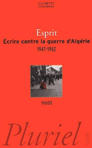 Ecrire contre la guerre d'Algérie (1947-1962)