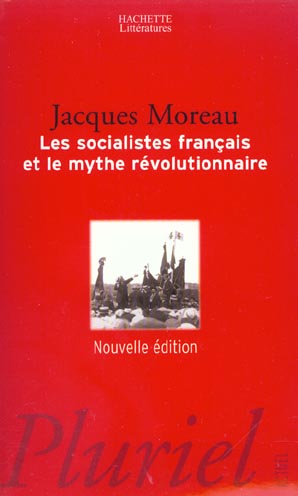 Les socialistes français et le mythe révolutionnaire