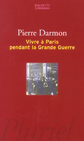 Vivre à Paris pendant la Grande Guerre