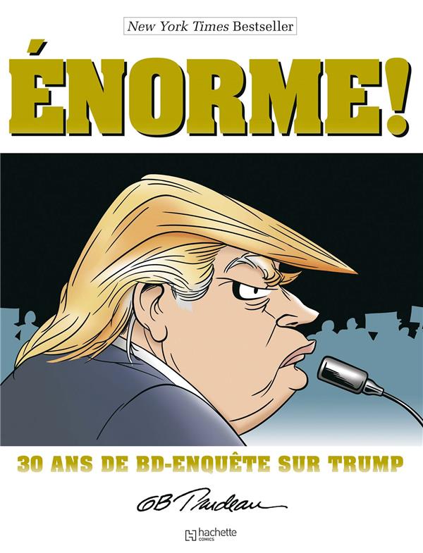 Trump Enorme ! 30 ans de BD-enquête sur Trump