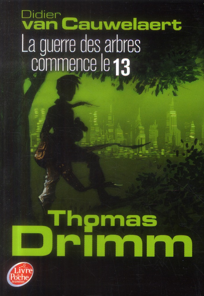 Thomas Drimm/2/La guerre des arbres commence le 13