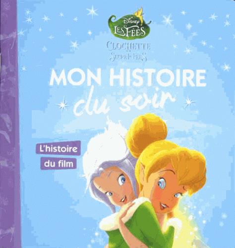 Clochette et le secret des fées. L'histoire du film