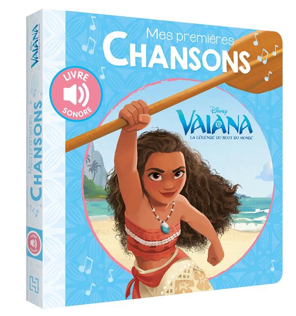 Vaiana. Mes premières chansons