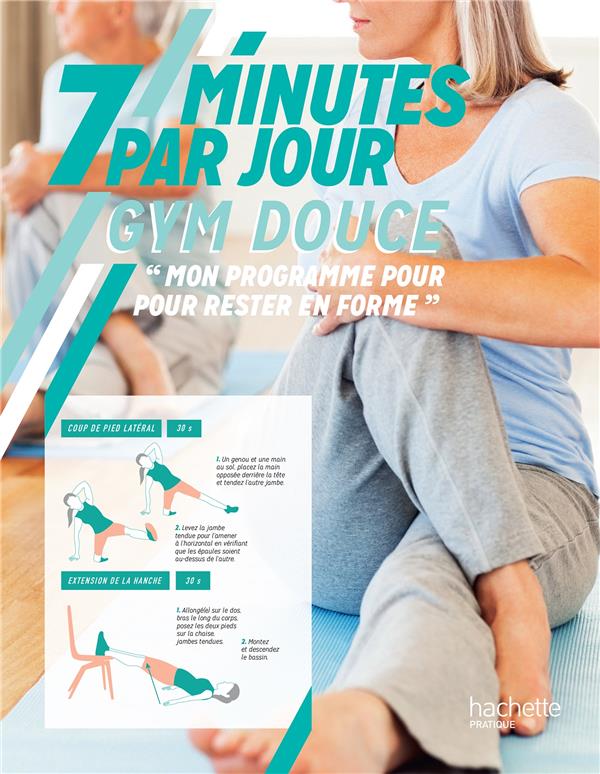 Gym douce. Mon programme pour rester en forme