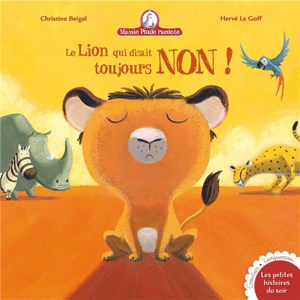 Mamie poule raconte Tome 3 : Le lion qui disait toujours non !