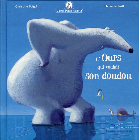 Mamie poule raconte Tome 6 : L'ours qui voulait son doudou