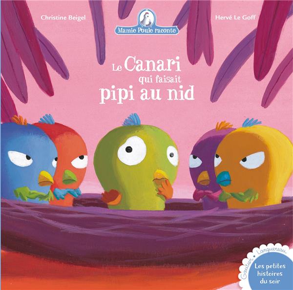 Mamie poule raconte Tome 7 : Le canari qui faisait pipi au nid