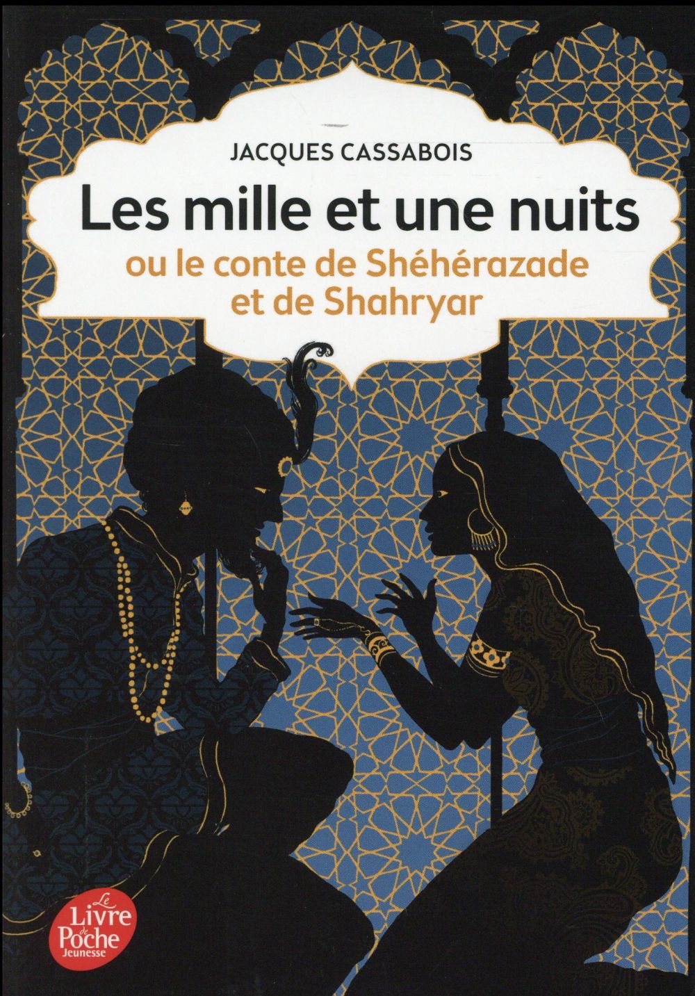 Les mille et une nuits. Ou le conte de Shéhérazade et de Shahryar