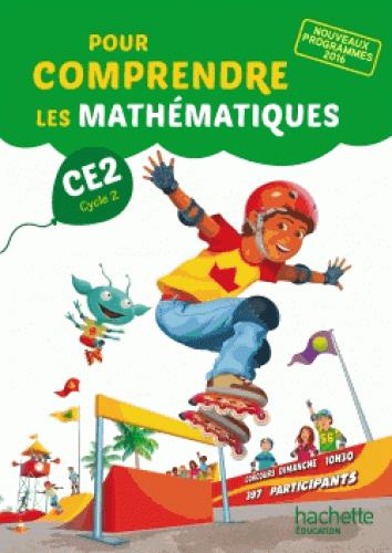 Pour comprendre les mathématiques CE2 Cycle 2. Livre de l'élève, Edition 2016