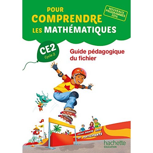 Pour comprendre les mathématiques CE2. Guide pédagogique du fichier, Edition 2017