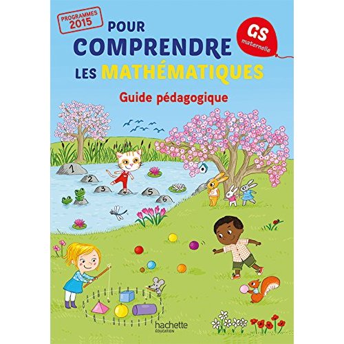 Pour comprendre les mathématiques GS. Guide pédagogique