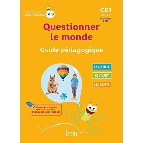 Questionner le monde CE1. Guide pédagogique, Edition 2017
