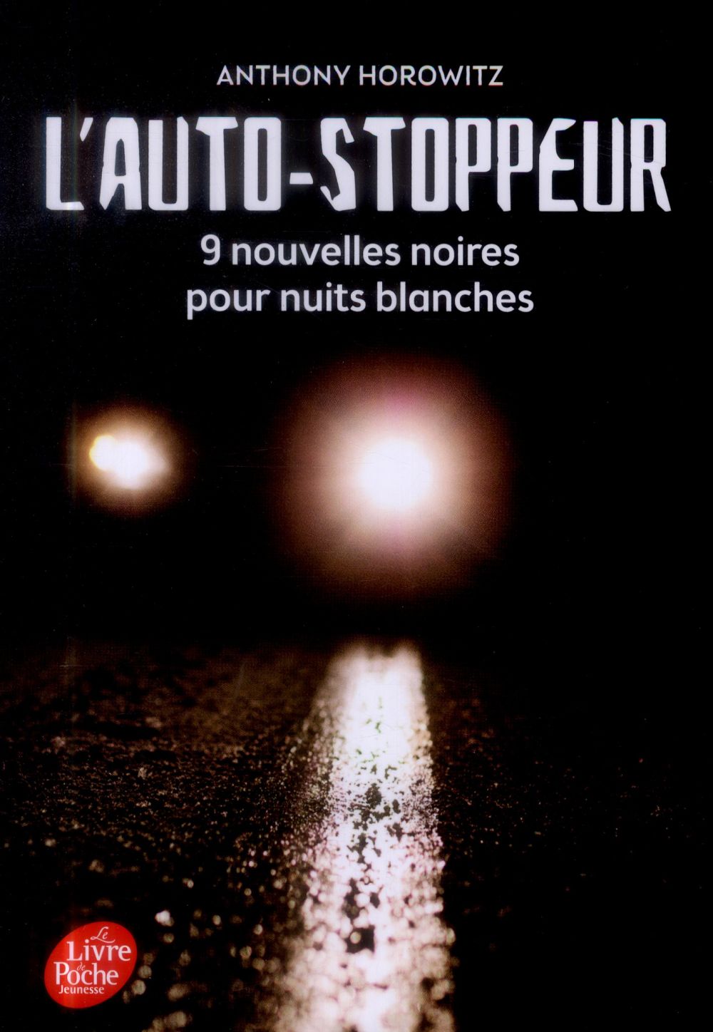 L'auto-stoppeur. 9 nouvelles noires pour nuits blanches